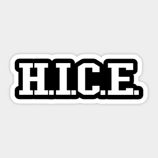 H.I.C.E. (white text) Sticker